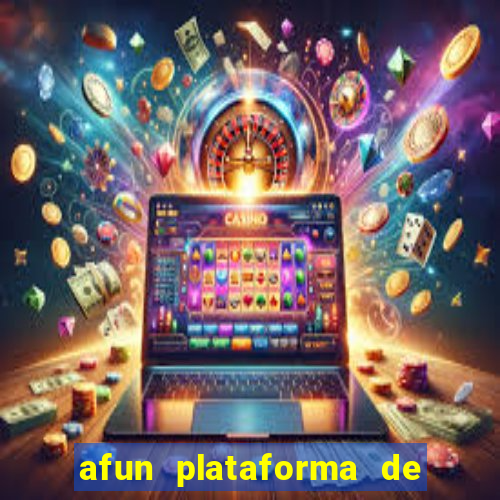 afun plataforma de jogos para ganhar dinheiro